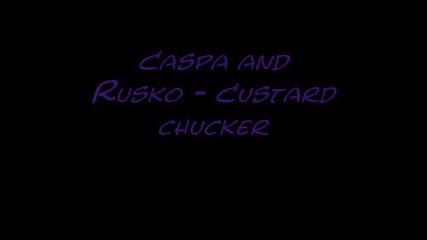 Caspa and Rusko - Custard chucker (dubstep)