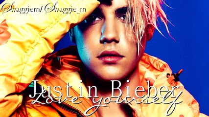 05. Justin Bieber - Love yourself (audio) + Текст и Превод!