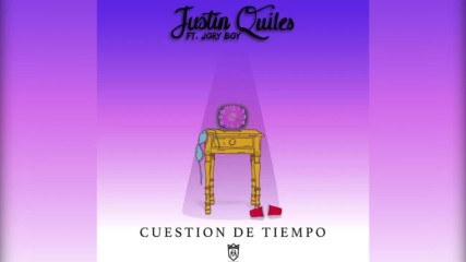 New 2017* Justin Quiles ft. Jory Boy - Cuestion de Tiempo