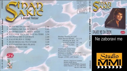 Sinan Sakic i Juzni Vetar - Ne zaboravi me (Audio 1986)