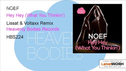 Noef - Hey Hey ( What You Thinkin' ) ( Lissat And Voltaxx Remix )