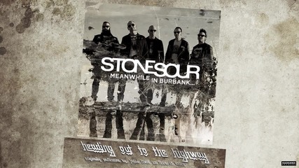 Stone Sour - Heading Out To The Highway