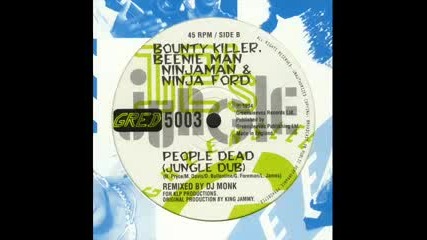 Bounty Killer Beenie Man - People Dead [jungle Dub]
