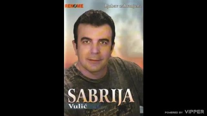 Sabrija Vulic - Veseli se gazdarice - (audio 2007)