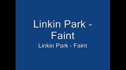 Linkin Park - Faint