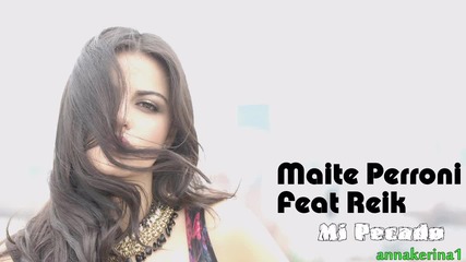 Maite Perroni Feat Reik - Mi Pecado
