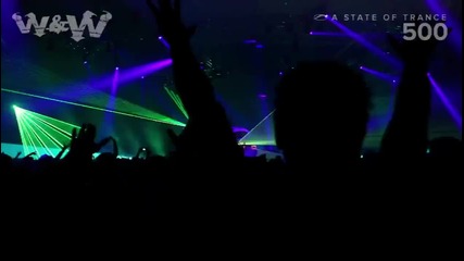 W&w vs Wezz Devall - Phantom (asot 500 Aftermovie)