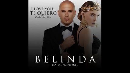 Belinda - I Love You... Te Quiero feat. Pitbull ( A U D I O )