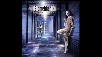 Biomekkanik - Come And See My World 