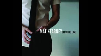 mat kearney - closer to love