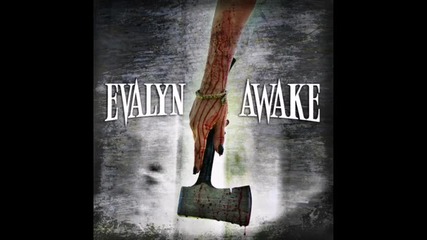 Evalyn Awake - Release