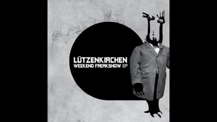 Lutzenkirchen - Weekend Freakshow (original Mix) 