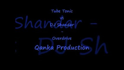 Tube Tonic Vs Dj Shandar - Overdrive