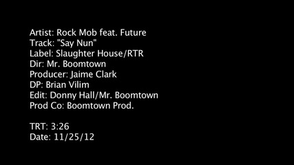The Rock Mob _say Nun_ Official Video ft Future and Rocko (m