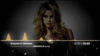 Shakira ft. Rihanna - Can't Remember to Forget You ( Zentacle Dubstep Remix )