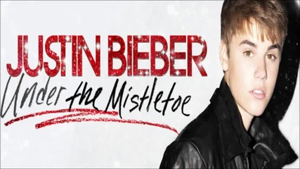 Цялата Официална Песен Justin Bieber - Mistletoe ..