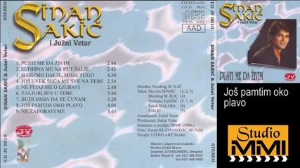 Sinan Sakic i Juzni Vetar - Jos pamtim oko plavo (Audio 1986)
