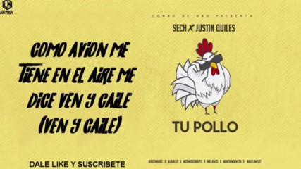 Sech Ft Justin Quiles - Tu Pollo Video Lyric - Letra Official