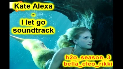 Kate Alexa - I Let Go - Soundtrack