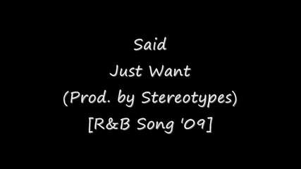 Said - Just Want (prod. by Stereotypes) [r&b Song 09]