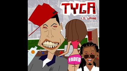 Tyga ft. Lil Wayne - Faded