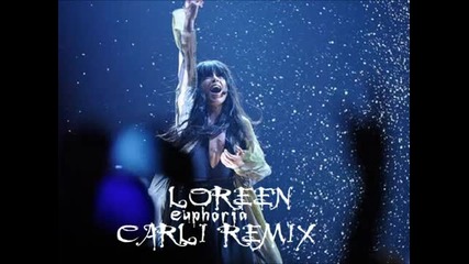 Loreen - Euphoria ( Carli Remix)