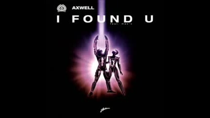Axwell - I Found You