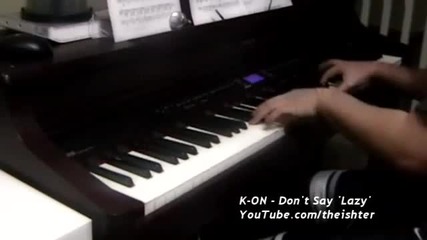K - on - Dont Say Lazy (piano Version)