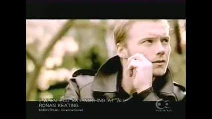 when you say nothing at all- Ronan Keating