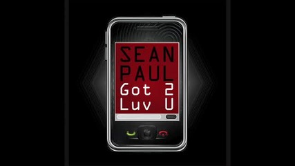 Sean Paul - Got 2 Luv U Ft. Alexis Jordan [perfect quality]