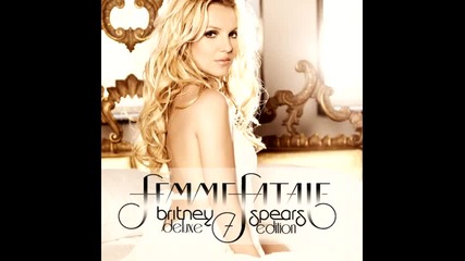 02. Britney Spears - Hold It Against Me (femme Fatale Songs)