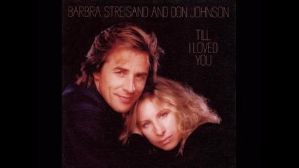 * Sub * Barbra Streisand & Don Johnson - Till I Loved You