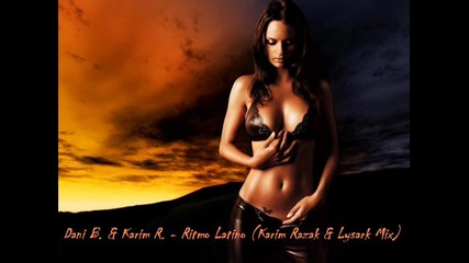 Dani B. & Karim R. - Ritmo Latino (karim Razak & Lysark Mix) 