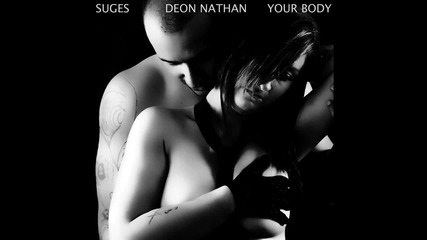 Suges & Deon Nathan - Your Body (martino Vocal Version)