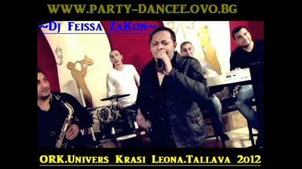 Ork.univers Krasi Leona Tallava 2012 Dj Feissa Zakon