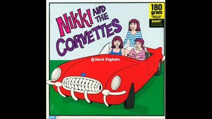 Nikki And The Corvettes - I Wanna Be Your Girlfriend