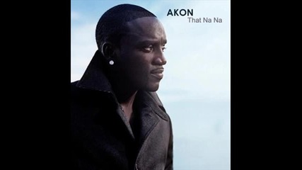 *2013* Akon - That na na
