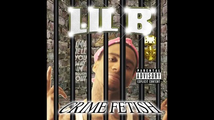 Lil B - Gimme Mo Bitches