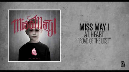 Miss May I - Road Of The Lost