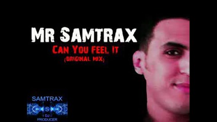 Mr Samtrax - Can You Feel it