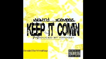 Mighty ft. Ice Meez - Keep It Comin [new 2013]