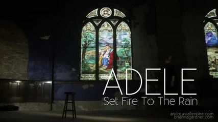 Adele - Set Fire To The Rain / Адел - Запалих огън под дъжда