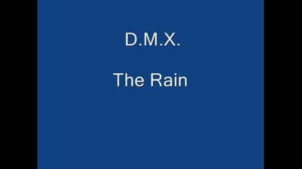 Dmx The Rain