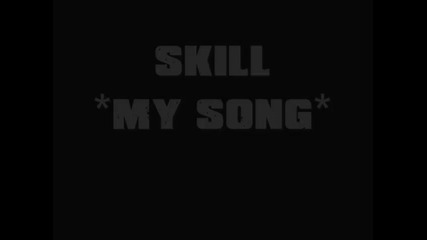 Skill - My Song