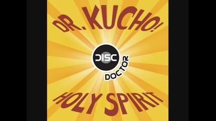 Dr. Kucho! - Holy Spirit (old School Mix) 