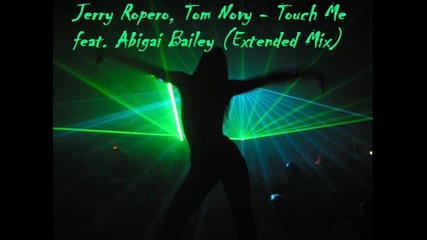 Jerry Ropero Tom Novy - Touch Me feat. Abigail Bailey Original