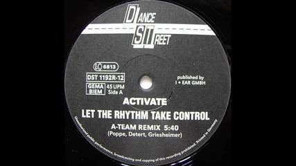 Activate - Let The Rhythm Take Control (a-team remix)