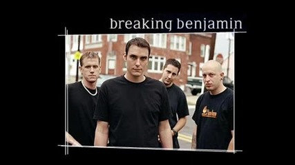Breaking benjamin - You