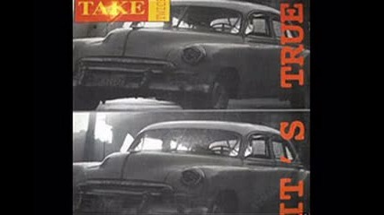 Take Twice - It's True