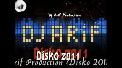 Dj Arif Production --- Disko 2011